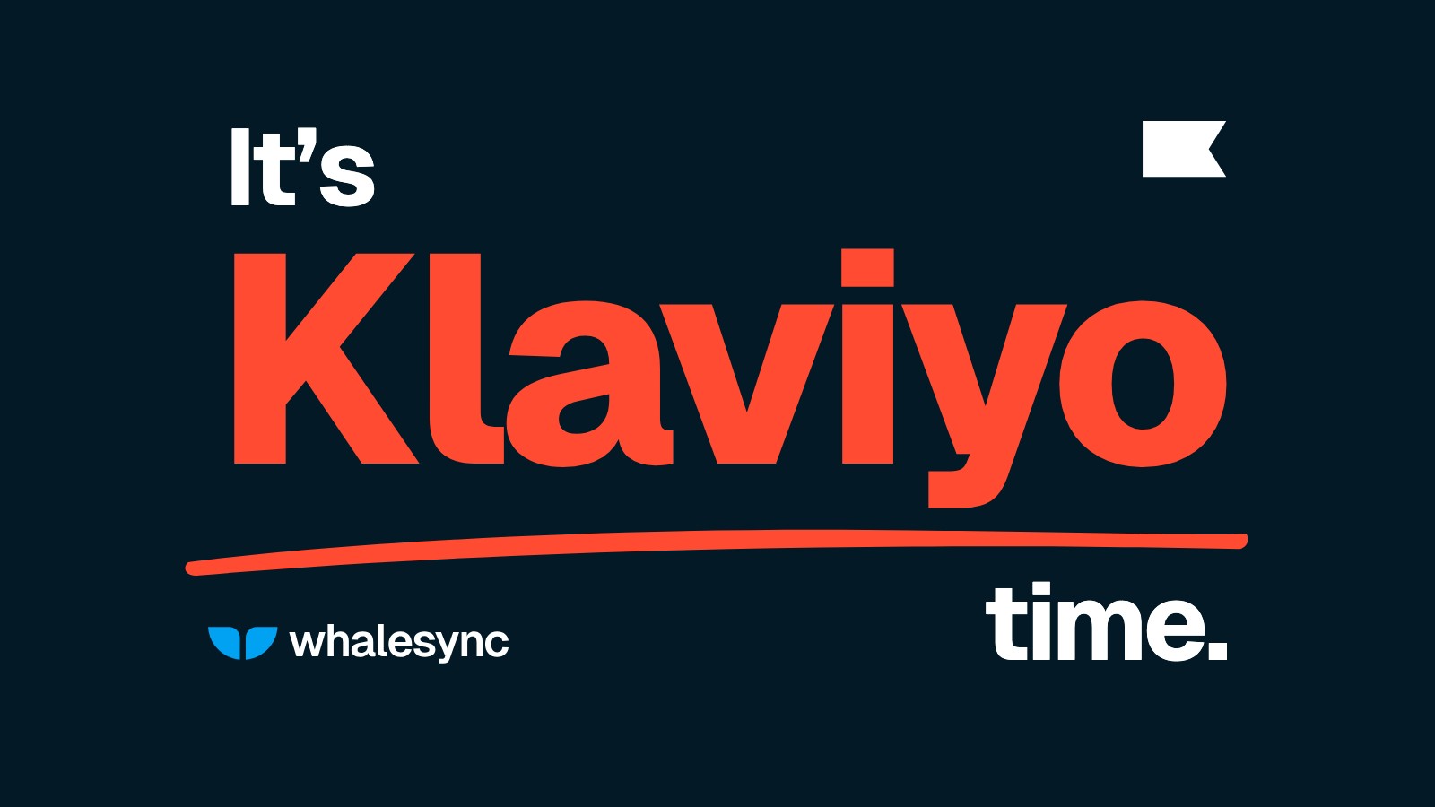 Title card reading ‘It’s Klaviyo time’ with Klaviyo underlined and the Klaviyo logo